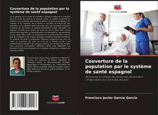Capa do livro de Couverture de la population par le système de santé espagnol 