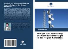 Copertina di Analyse und Bewertung des GSM-Systemdesigns in der Region Kurdistan