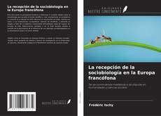 Обложка La recepción de la sociobiología en la Europa francófona