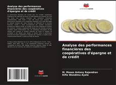 Capa do livro de Analyse des performances financières des coopératives d'épargne et de crédit 