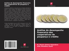Buchcover von Análise do desempenho financeiro das cooperativas de poupança e crédito
