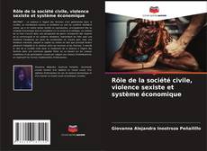 Rôle de la société civile, violence sexiste et système économique kitap kapağı
