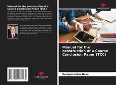 Bookcover of Manual for the construction of a Course Conclusion Paper (TCC)