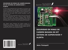 Capa do livro de SEGURIDAD EN MINAS DE CARBÓN BASADA EN IOT SISTEMA DE SUPERVISIÓN Y ALERTA 