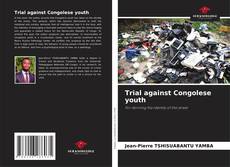 Bookcover of Trial against Congolese youth