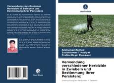 Capa do livro de Verwendung verschiedener Herbizide in Zwiebeln und Bestimmung ihrer Persistenz 