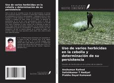 Portada del libro de Uso de varios herbicidas en la cebolla y determinación de su persistencia