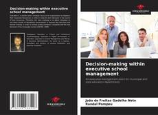 Portada del libro de Decision-making within executive school management