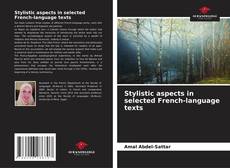 Portada del libro de Stylistic aspects in selected French-language texts