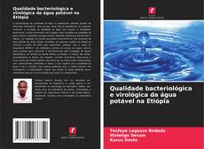 Qualidade bacteriológica e virológica da água potável na Etiópia kitap kapağı