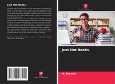 Bookcover of Just Not Books