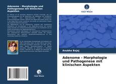Couverture de Adenome - Morphologie und Pathogenese mit klinischen Aspekten