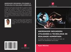 Buchcover von ABORDAGEM INOVADORA UTILIZANDO A TECNOLOGIA DE REALIDADE AUMENTADA