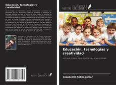 Обложка Educación, tecnologías y creatividad