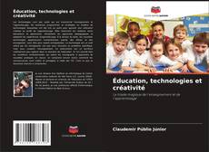 Éducation, technologies et créativité的封面