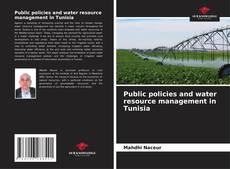 Обложка Public policies and water resource management in Tunisia