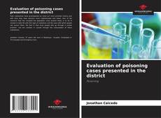 Capa do livro de Evaluation of poisoning cases presented in the district 