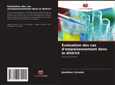 Capa do livro de Évaluation des cas d'empoisonnement dans le district 