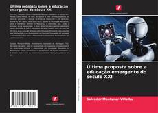 Bookcover of Última proposta sobre a educação emergente do século XXI