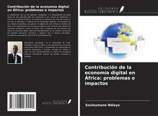 Buchcover von Contribución de la economía digital en África: problemas e impactos