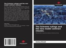 Обложка The Schrems rulings and the new model contract clauses.