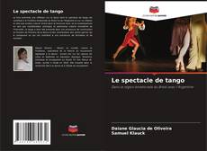 Capa do livro de Le spectacle de tango 