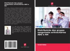 Capa do livro de Distribuição dos grupos sanguíneos eritrocitários ABO e RH 