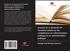 Capa do livro de Analyse de la demande de formation basée sur les compétences en administration publique et en administration publique 