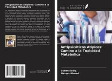 Copertina di Antipsicóticos Atípicos: Camino a la Toxicidad Metabólica