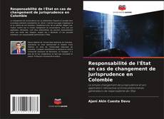 Capa do livro de Responsabilité de l'État en cas de changement de jurisprudence en Colombie 