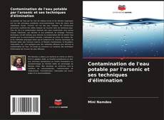 Buchcover von Contamination de l'eau potable par l'arsenic et ses techniques d'élimination