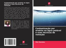 Capa do livro de Contaminação por arsénio na água potável e suas técnicas de remoção 