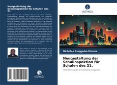 Capa do livro de Neugestaltung der Schulinspektion für Schulen des 21. 