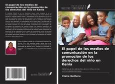 Portada del libro de El papel de los medios de comunicación en la promoción de los derechos del niño en Kenia