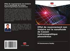 Buchcover von Effet de rayonnement non linéaire sur le nanofluide de Casson hydromagnétique poussiéreux