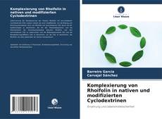 Komplexierung von Rhoifolin in nativen und modifizierten Cyclodextrinen kitap kapağı