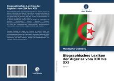 Biographisches Lexikon der Algerier vom XIX bis XXI kitap kapağı