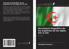 Capa do livro de Diccionario biográfico de los argelinos de los siglos XIX al XXI 