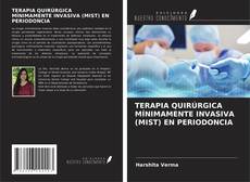 Capa do livro de TERAPIA QUIRÚRGICA MÍNIMAMENTE INVASIVA (MIST) EN PERIODONCIA 