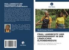 Обложка FRAU, LANDBESITZ UND EMPOWERMENT IN DER LÄNDLICHEN ELFENBEINKÜSTE