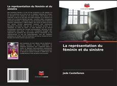 Bookcover of La représentation du féminin et du sinistre