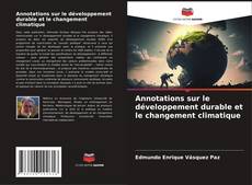 Annotations sur le développement durable et le changement climatique的封面