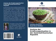 Обложка Analyse der Ernährungssituation in der Zentralafrikanischen Republik