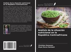 Buchcover von Análisis de la situación nutricional en la República Centroafricana