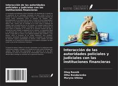 Couverture de Interacción de las autoridades policiales y judiciales con las instituciones financieras