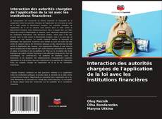 Capa do livro de Interaction des autorités chargées de l'application de la loi avec les institutions financières 