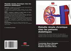 Capa do livro de Maladie rénale chronique chez les patients diabétiques 