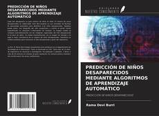 Buchcover von PREDICCIÓN DE NIÑOS DESAPARECIDOS MEDIANTE ALGORITMOS DE APRENDIZAJE AUTOMÁTICO