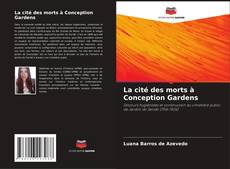 Bookcover of La cité des morts à Conception Gardens