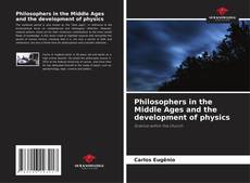 Обложка Philosophers in the Middle Ages and the development of physics